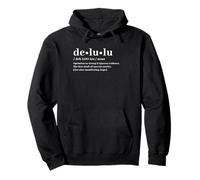 Delulu Definition - Funny Manifesting & Hope Quote Pullover Hoodie