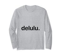 Delulu/Delusion/Delulu is The solulu Long Sleeve T-Shirt