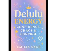 Delulu Energy: Confidence, Chaos & Control