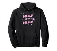 delulu is the solulu gen z meme Pullover Hoodie