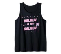 delulu is the solulu gen z Meme Tank Top