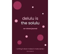 delulu is the solulu: no-stress journal