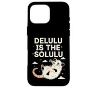 Delulu Is The Solulu Possum Meme Chaotic Energy Humor Case for iPhone 16 Pro Max