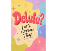 Delulu? Let’s Explore That: A Funny Therapist Notebook for Counselors, LCSWs, LMFTs & Mental Health Professionals, Blank Lined, College Ruled: A ... Reflection, Meetings & Everyday Notes
