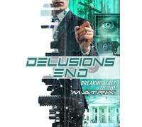 Delusions End: Breaking Free Of The Matrix [DVD] [NTSC]