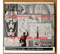 Delusions Of Grandeur (6) - We Are The Humans