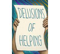 Delusions of Helping