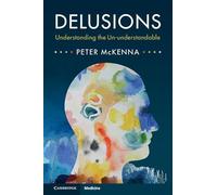 Delusions: Understanding the Un-understandable