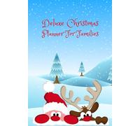 Deluxe Christmas Planner For Families: Ultimate Organizer With Shopping Lists, Gift & Menu Planners, Greeting Card Tracker, Budgets & More!