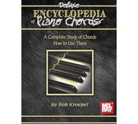 Deluxe Encyclopedia of Piano Chords: A Complete Study of Chords, How to Use Them