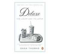 Deluxe: How Luxury Lost Its Luster