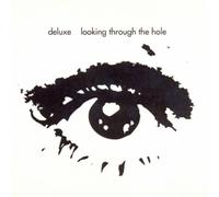 Deluxe - Looking Through the Hole