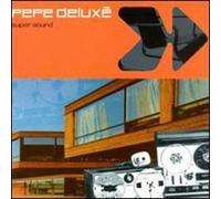 Deluxe, Pepe - Super Sound