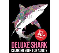 Deluxe Shark Coloring Book For Adults