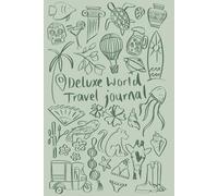 Deluxe World Travel Journal: Small Green Cover