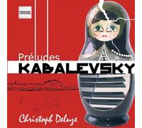Deluze - Piano Works - Kabalevsky (Christoph Deluze - Piano)