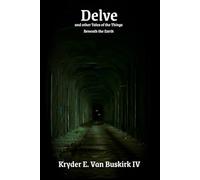 Delve: and other Tales of the Things Beneath the Earth