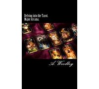 Delving into the Tarot. Major Arcana.: The 22 Major Arcana cards of the Tarot deck.