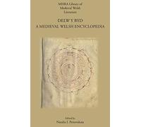Delw y Byd: A Medieval Welsh Encyclopedia (Mhra Library of Medieval Welsh Literature)