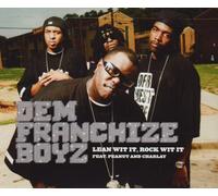 Dem Franchize Boyz - Lean Wit It, Rock Wit It