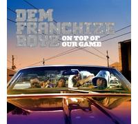 Dem Franchize Boyz - On Top of Our Game