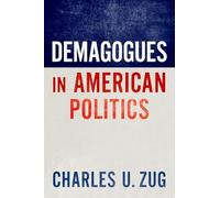 Demagogues in American Politics