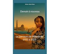 Demain à nouveau: Le parcours de Winnie de 1991 à 2025