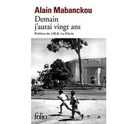 Demain J Aurai Vingt ANS (Folio) (French Edition) by Alain Mabanckou (2012-03-01)