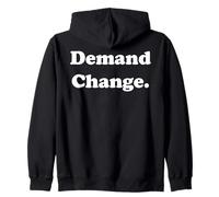 Demand Change Bold Statement Activism Zip Hoodie
