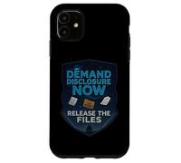 Demand Disclosure Now Release the Files Virtue UFO UAP Case for iPhone 11