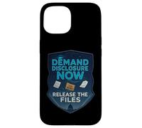 Demand Disclosure Now Release the Files Virtue UFO UAP Case for iPhone 15