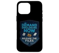 Demand Disclosure Now Release the Files Virtue UFO UAP Case for iPhone 16 Pro Max