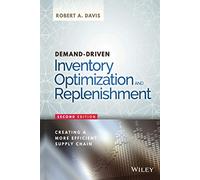 Demand-Driven Inventory Optimization and Replenishment: Creating a More Efficient Supply Chain (Wiley and SAS Business Series)