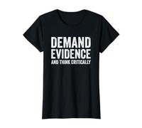 Demand Evidence and Think Critically Skeptic Logic Science Value Graphic T-Shirt, Women, Black, XL