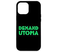 Demand Utopia Progressive Activist Solarpunk Positive Future Case for iPhone 12 Pro Max