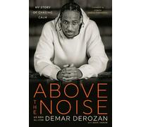 DeMar DeRozan Dave Zarum Above the Noise (Hardback) (US IMPORT)