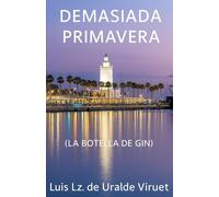 DEMASIADA PRIMAVERA: (LA BOTELLA DE GIN)