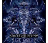 Demented - Across the nature's stillness