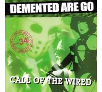 Demented Are Go - Call of the Wired