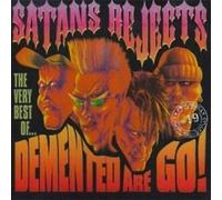 Demented Are Go - Satans Rejects