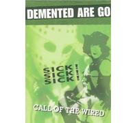 Demented Are Go: Sick, Sick, Sick/Call Of The Wired [DVD]