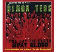 Demented Are Go - The Day The Earth Spat Blood [VINYL]