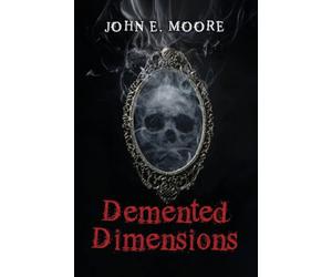 Demented Dimensions