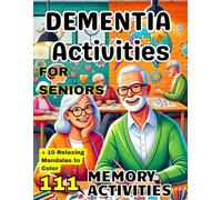 Dementia Activities for Seniors: 111 Anti-Stress Easy Puzzles, Cognitive Memory Games, Exercises Book for Alzheimer's and Dementia Patients, Large ... for Adults and Elderly + 10 Relaxing Mandalas