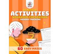 Dementia Activities for Seniors: 60 Anti-Stress Easy Mazes, Cognitive Memory Games, Exercises Book for Alzheimer's and Dementia Patients, Large Print ... (Activity Book For Senior With Dementia)
