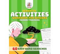 Dementia Activities for Seniors: 60 Anti-Stress Easy Word Searches, Cognitive Memory Games, Exercises Book for Alzheimer's and Dementia Patients, ... (Activity Book For Senior With Dementia)