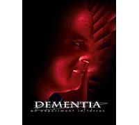 Dementia: An Experiment in Terror