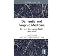 Dementia and Graphic Medicine : Beyond the Living Death Narrative