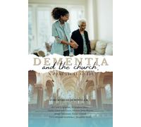 Dementia And The Church: A Practical Guide