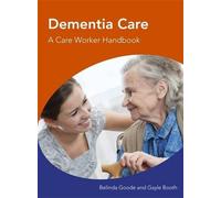 Dementia Care A Care Worker Handbook
